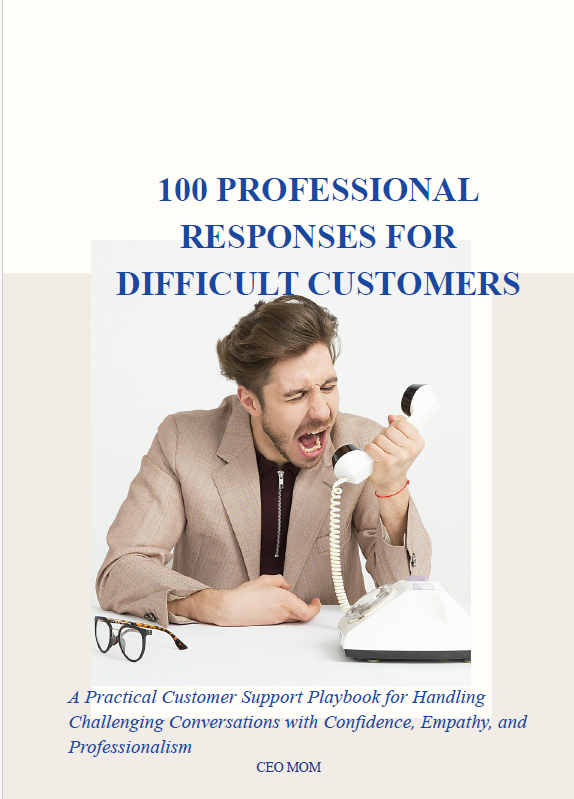 100 PROFESSIONAL RESPONSES FOR DIFFICULT CUSTOMERS